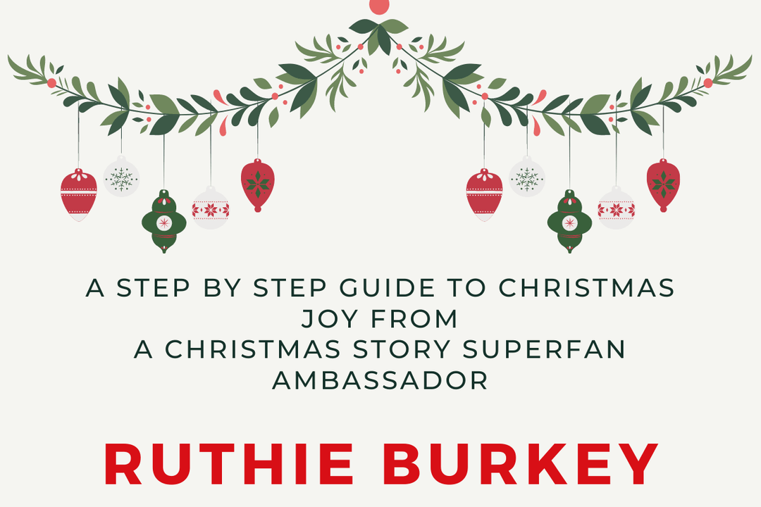 A STEP BY STEP GUIDE TO CHRISTMAS JOY FROM A CHRISTMAS STORY SUPERFAN AMBASSADOR - A Christmas Story Family