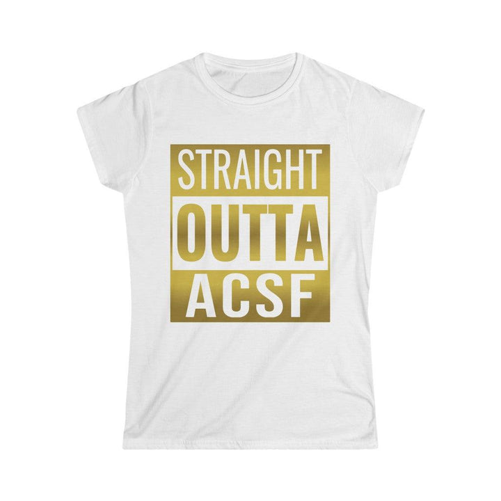 ACSF "Straight Outta ACSF" Women's Short Sleeve Tee