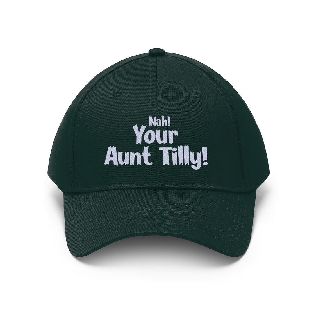 A Christmas Story "Grover Dill- Nah, Your Aunt Tilly!" Unisex Twill Hat