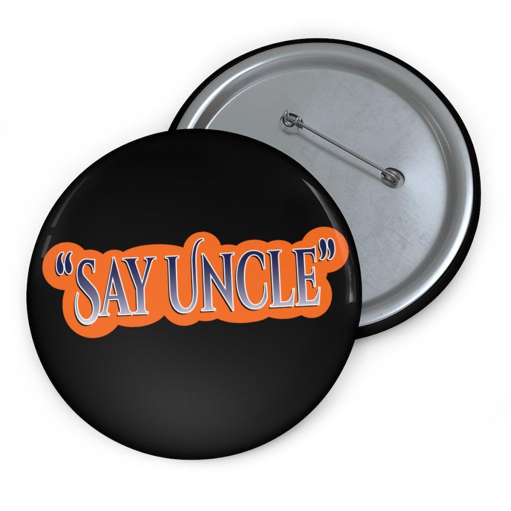 Scut Farkus "Say Uncle" Cartoon Pin Button