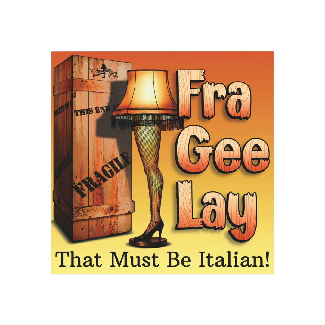 A Christmas Story "Fra-Gee-Lay Leg Lamp" Square Magnet