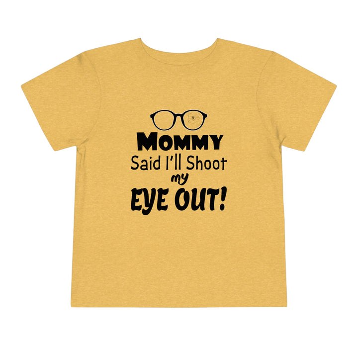 A Christmas Story "Shoot My Eye Out" Toddler Short Sleeve Tee