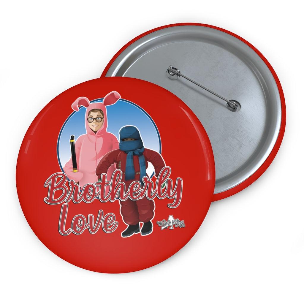 "Brotherly Love" Pin Buttons