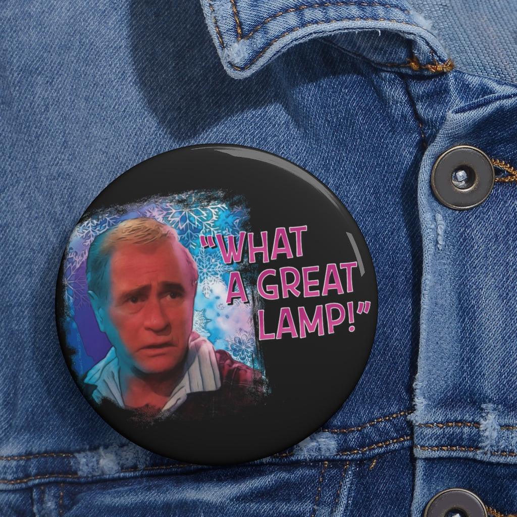 The Old Man "What A Great Lamp!" Pin Buttons