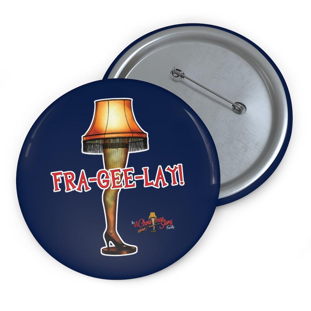"Fra-Gee-Lay! Leg Lamp" Pin Buttons