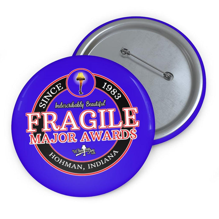 "Fragile Major Awards" Pin Buttons