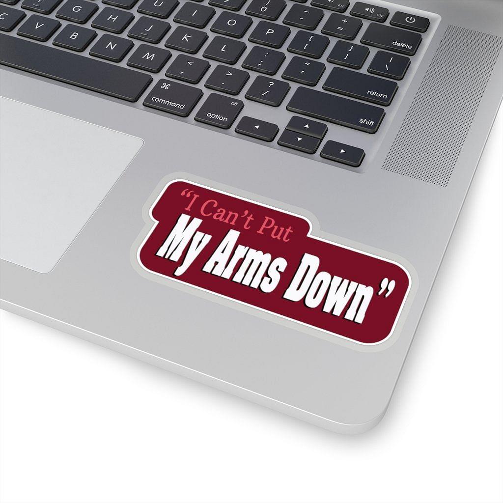 "I Can't Put My Arms Down" Cartoon Sticker