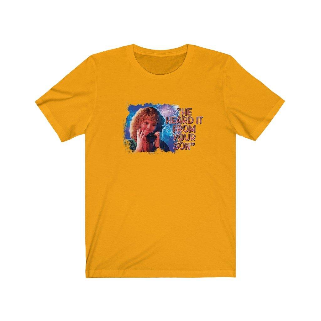 Mom "He Heard It From Your Son!" t-shirt