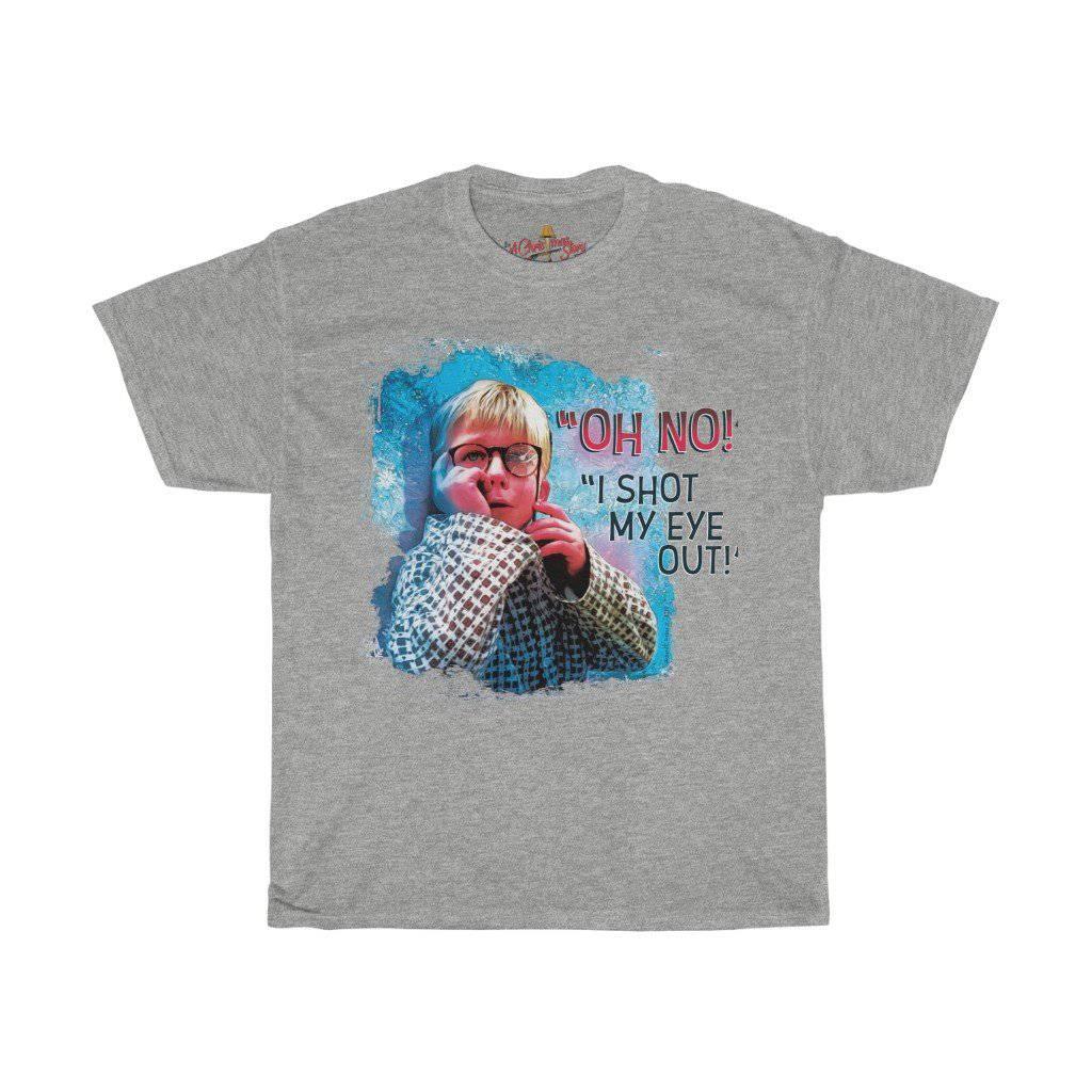 Ralphie's Oh No, I Shot My Eye Out Unisex T-Shirt
