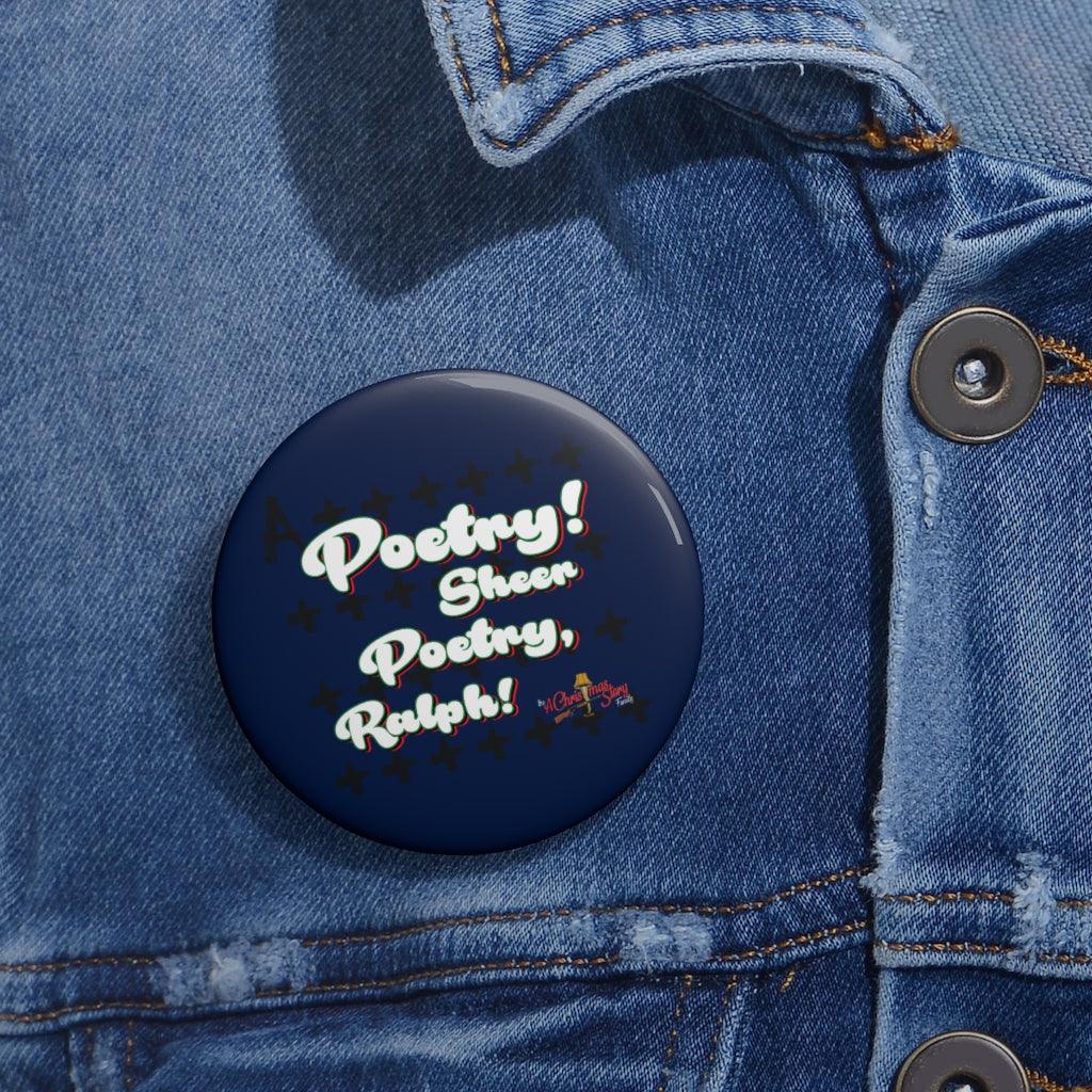 "Poetry, Sheer Poetry!" Pin Buttons