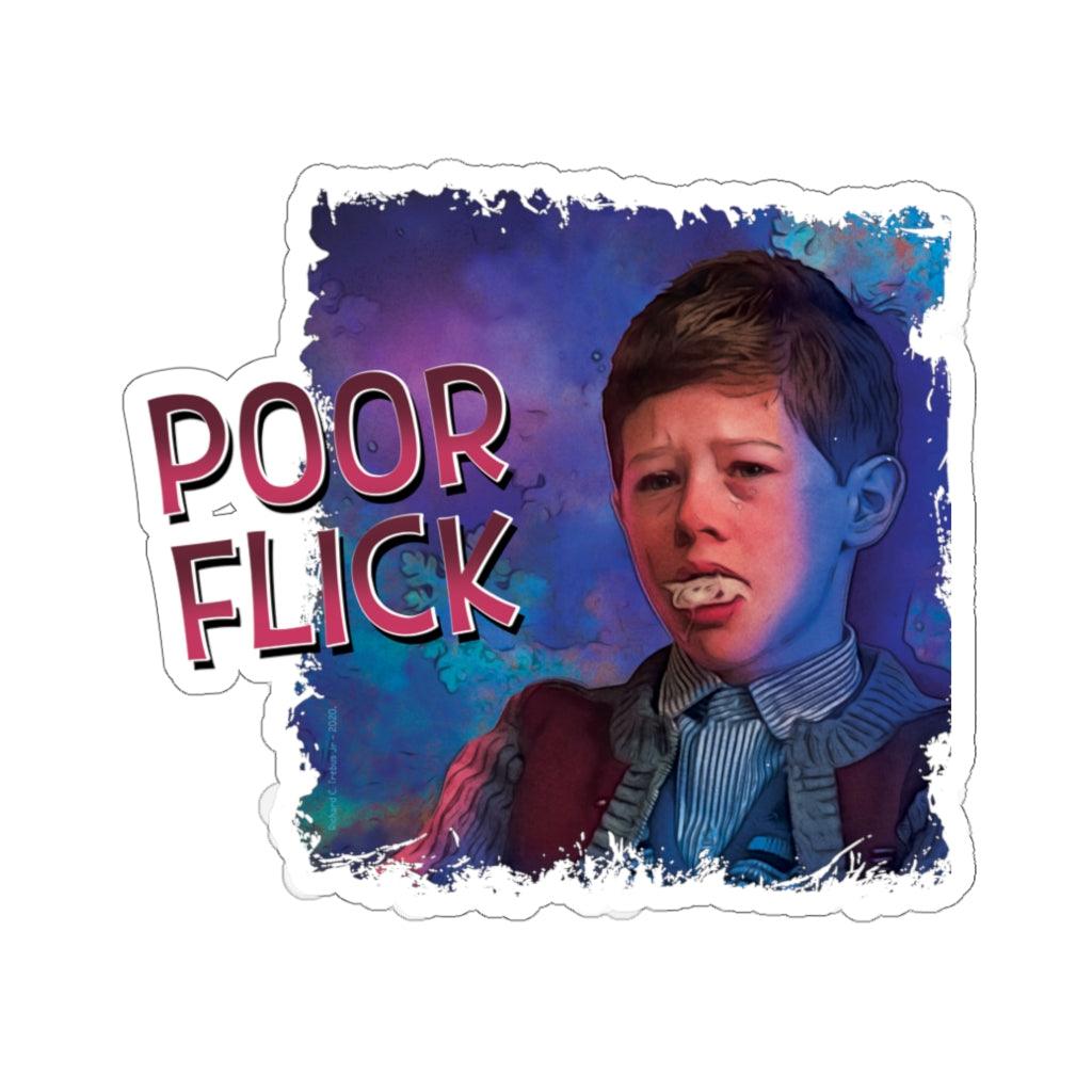 "Poor Flick" Sticker
