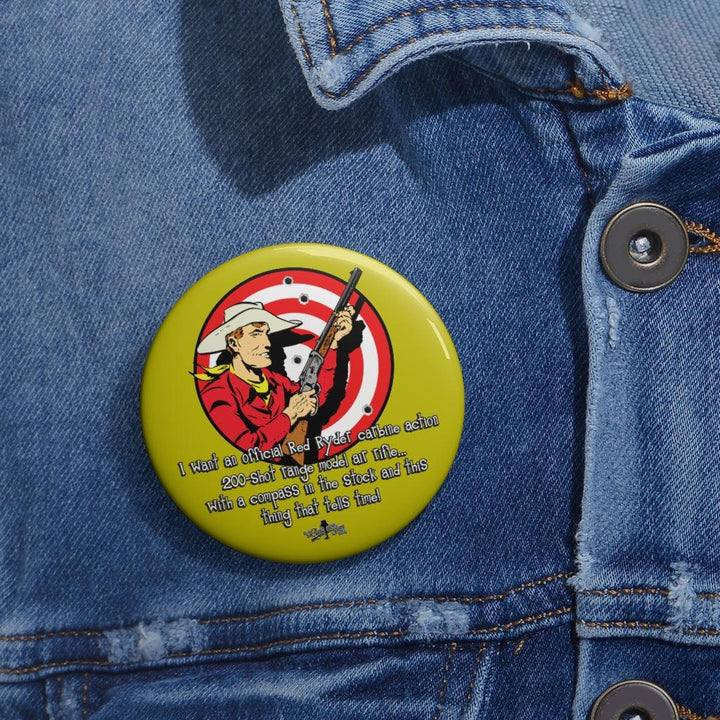 "Red Ryder Movie Quote" Pin Buttons