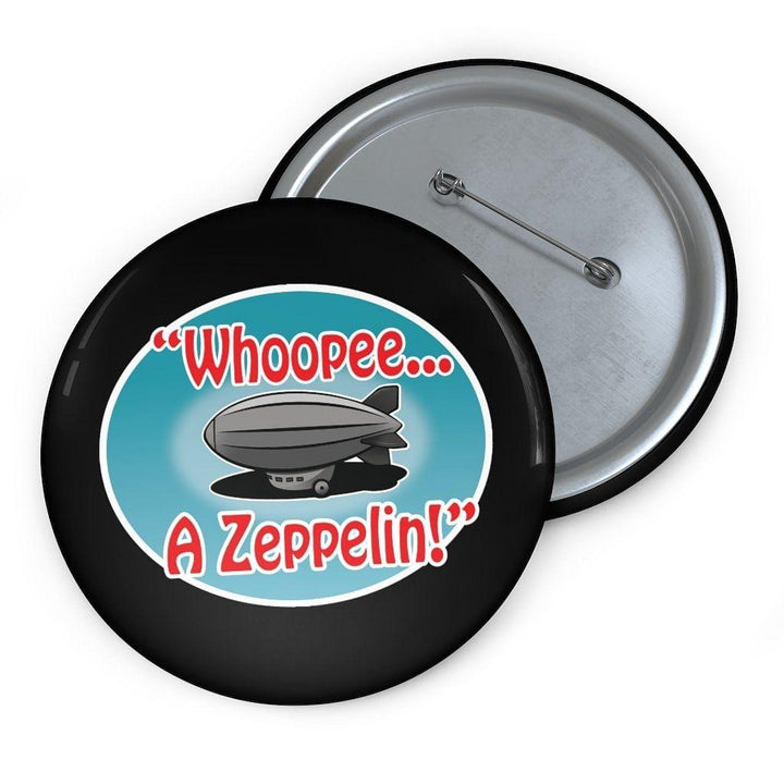 "Whoopee A Zeppelin!" Pin Buttons