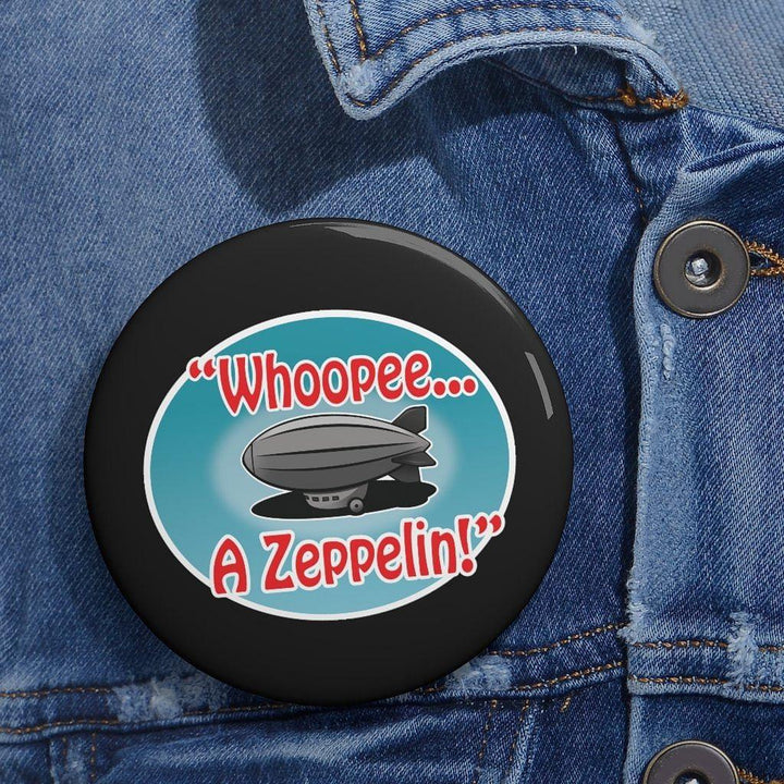 "Whoopee A Zeppelin!" Pin Buttons