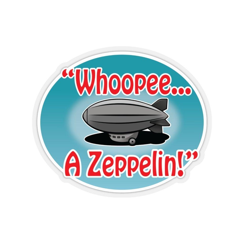 "Whoopee A Zeppelin!" Sticker