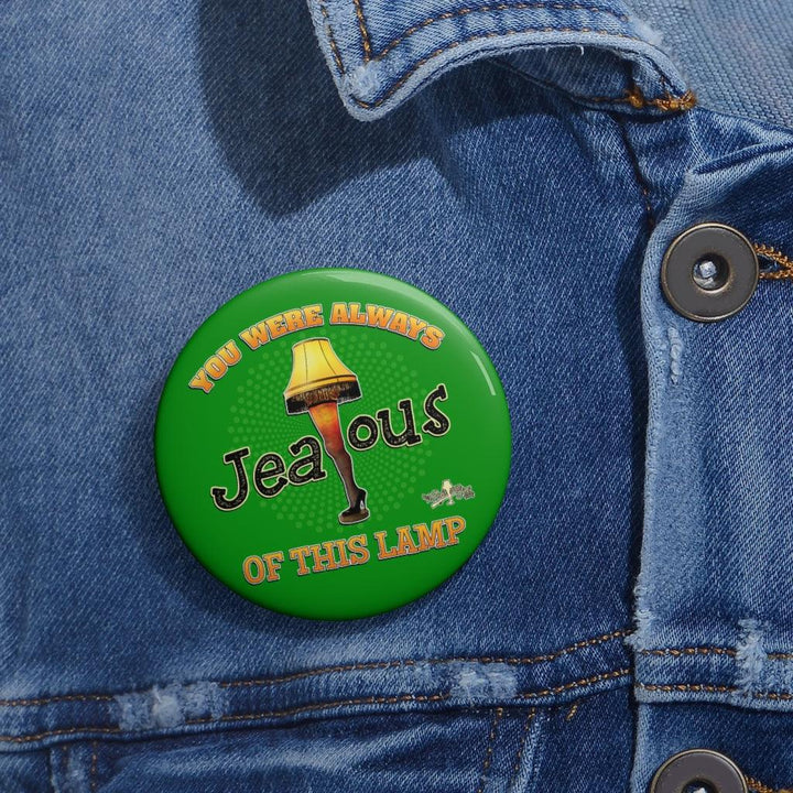 "You Were Always Jealous" Pin Buttons